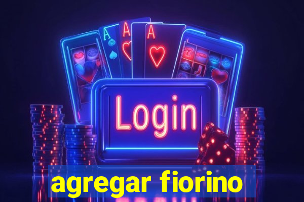 agregar fiorino